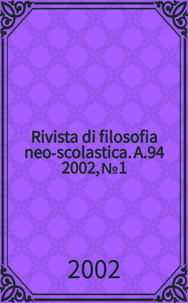 Rivista di filosofia neo-scolastica. A.94 2002, №1