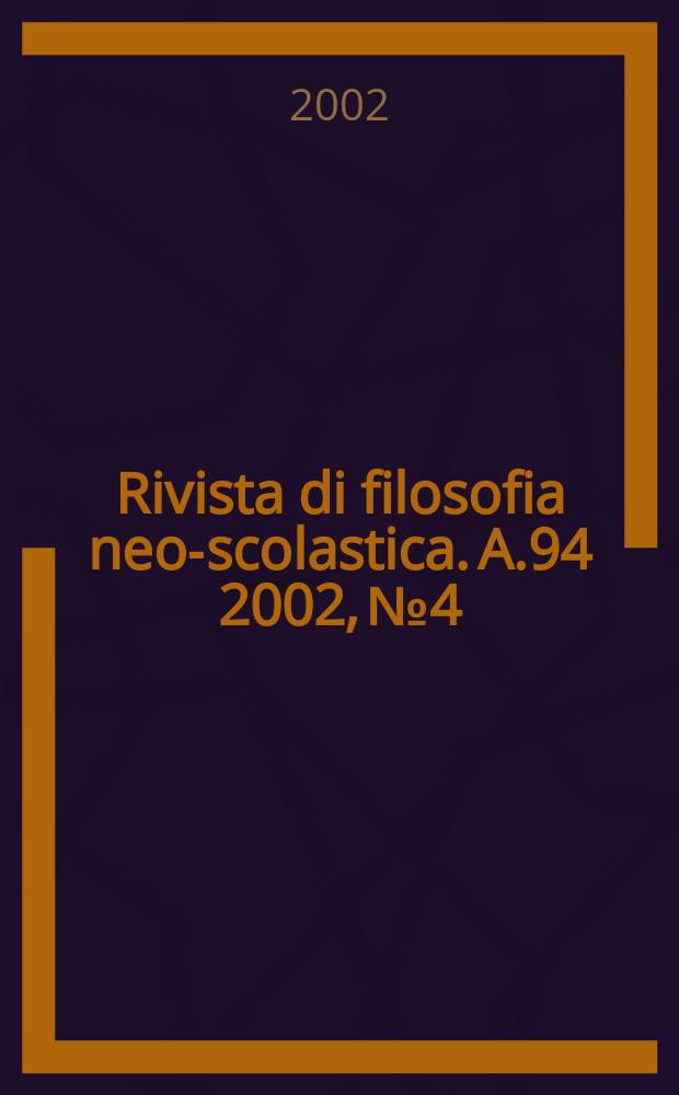 Rivista di filosofia neo-scolastica. A.94 2002, №4