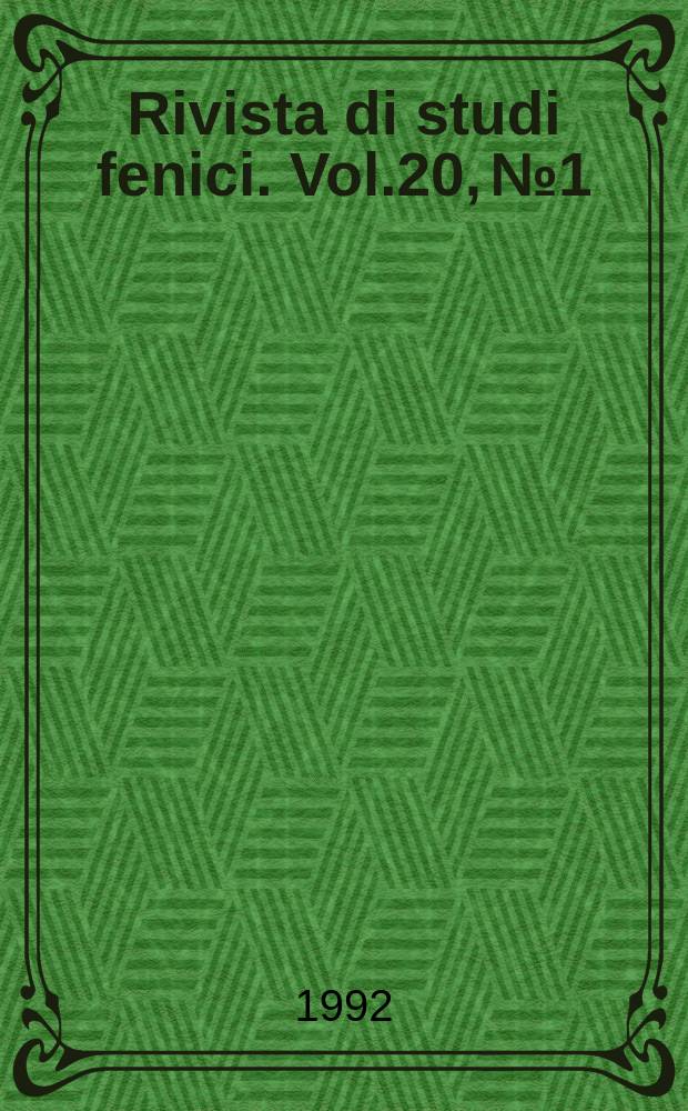 Rivista di studi fenici. Vol.20, №1
