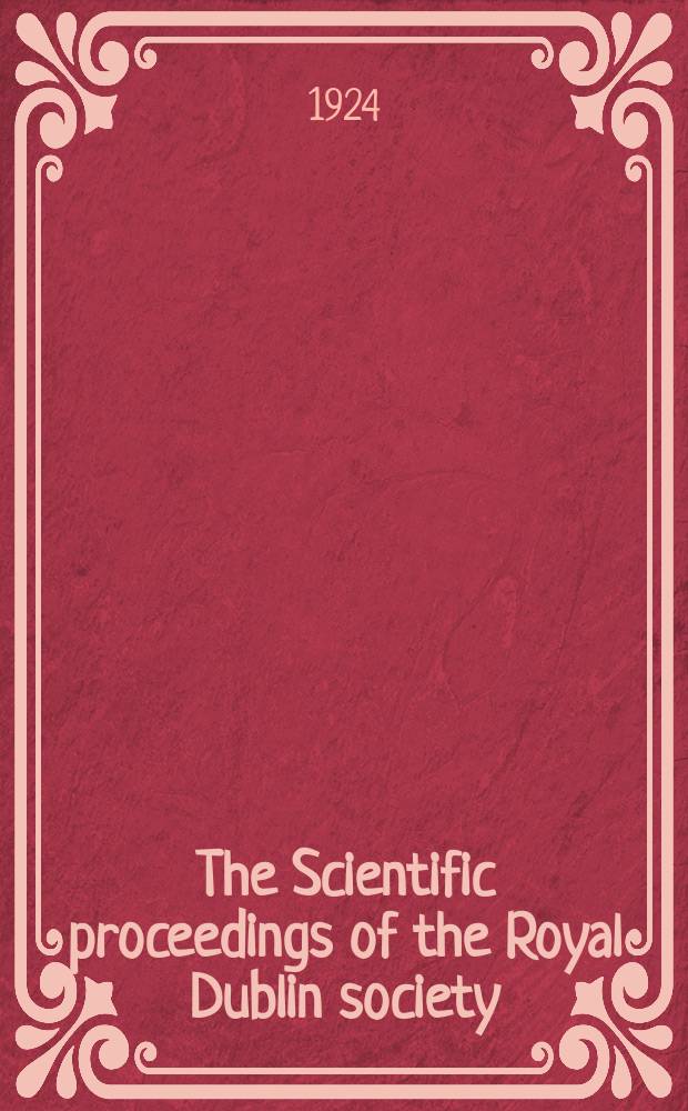 The Scientific proceedings of the Royal Dublin society : [Separate issue]. Vol.17, №22
