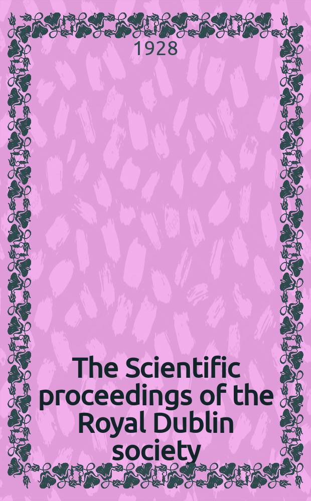 The Scientific proceedings of the Royal Dublin society : [Separate issue]. Vol.18, №14