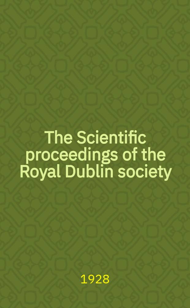 The Scientific proceedings of the Royal Dublin society : [Separate issue]. Vol.18, №15