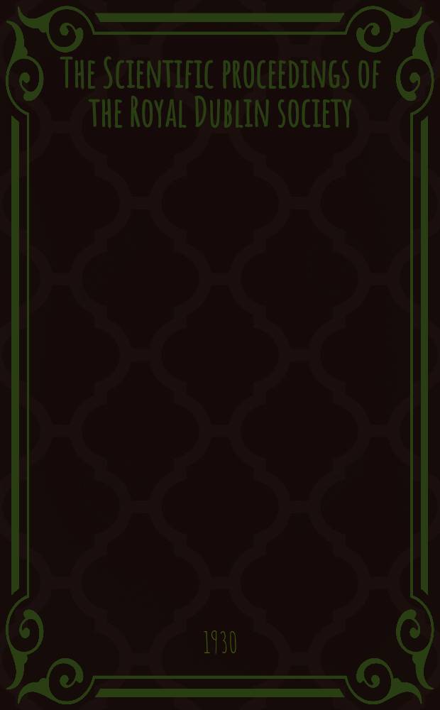 The Scientific proceedings of the Royal Dublin society : [Separate issue]. Vol.19, №1/8