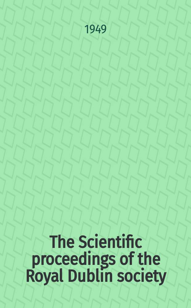 The Scientific proceedings of the Royal Dublin society : [Separate issue]. Viscosity and other properties of dextrin-borax alkali sols