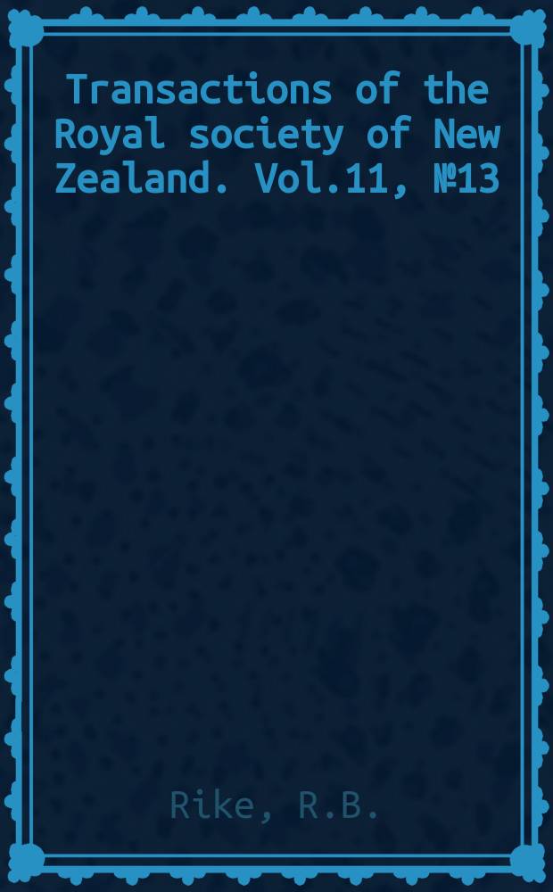 Transactions of the Royal society of New Zealand. Vol.11, №13 : Newly hatched larvae of the genera Gastroptychus and Uroptychus (Crustacea, Decapoda, Galatheidea) from New Zealand waters
