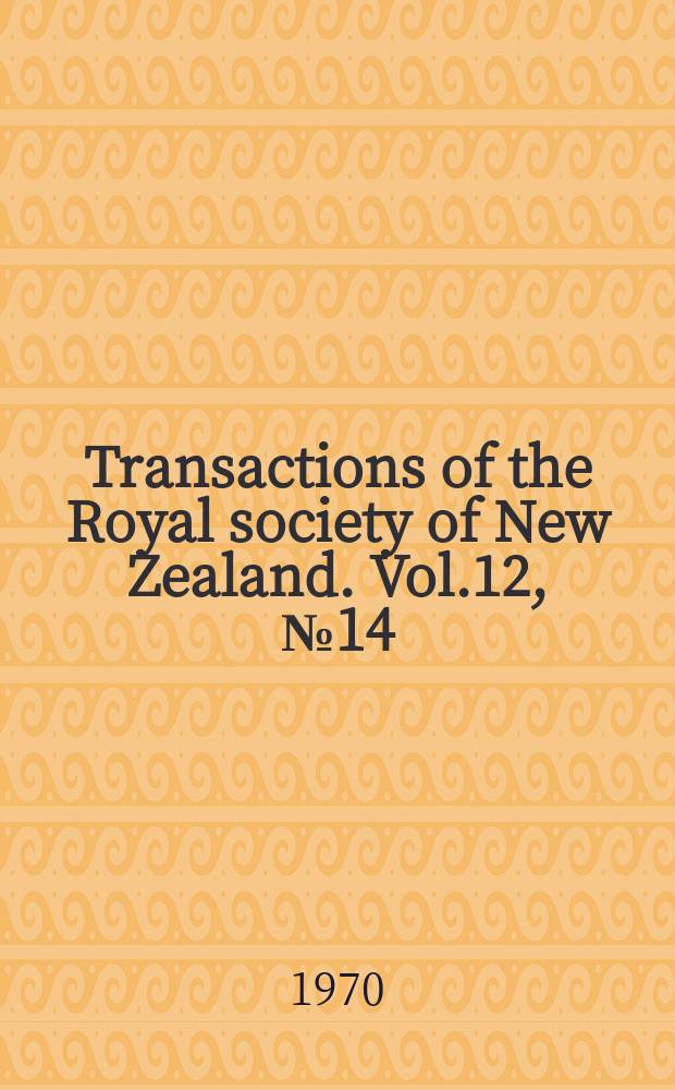 Transactions of the Royal society of New Zealand. Vol.12, №14 : A preliminary annotated check list of diatoms from New Zealand coastal waters