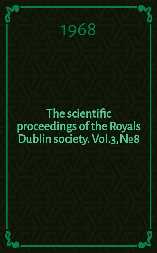 The scientific proceedings of the Royals Dublin society. Vol.3, №8 : An investigation of carbohydrate accumulation in the leavs of leaf roll infected potato plants