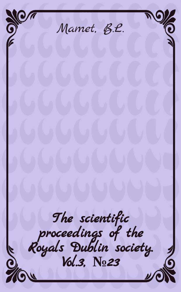 The scientific proceedings of the Royals Dublin society. Vol.3, №23 : Microfaunal zonation of the Lower Carboniferous ...