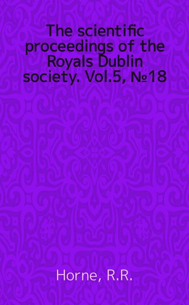 The scientific proceedings of the Royals Dublin society. Vol.5, №18 : Apparent age and significance