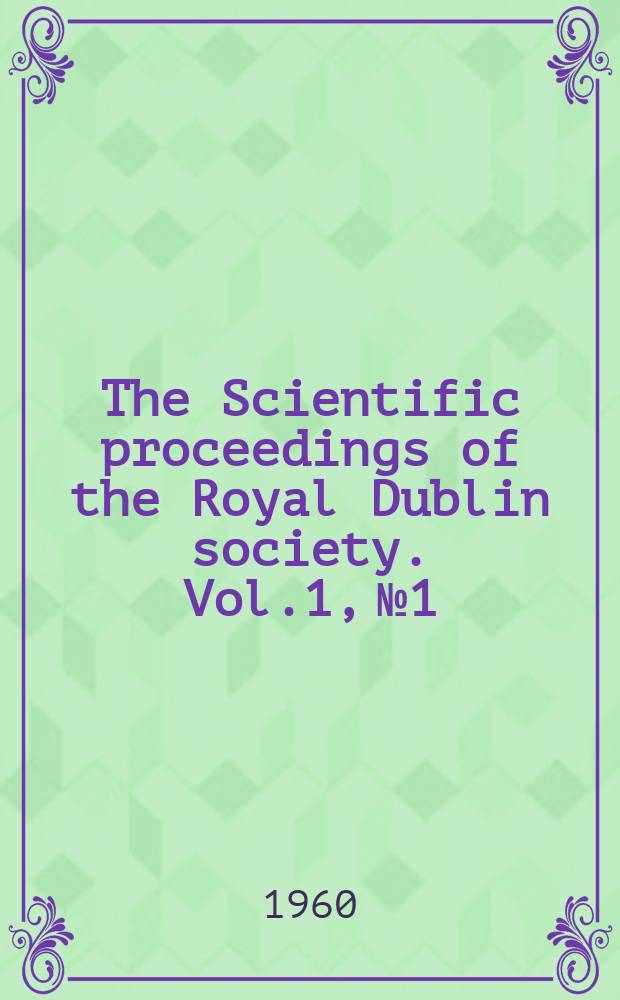 The Scientific proceedings of the Royal Dublin society. Vol.1, №1 : An investigation of winter dormancy in Heterodera Rostochiensis