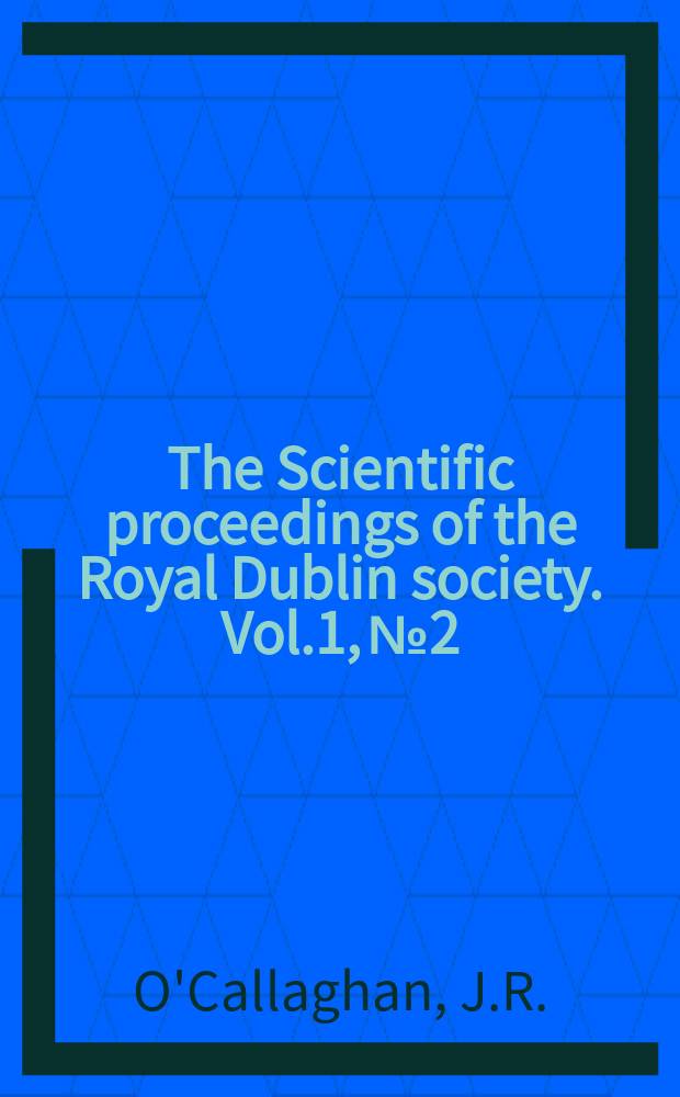 The Scientific proceedings of the Royal Dublin society. Vol.1, №2 : Problems of grass conservation in Ireland