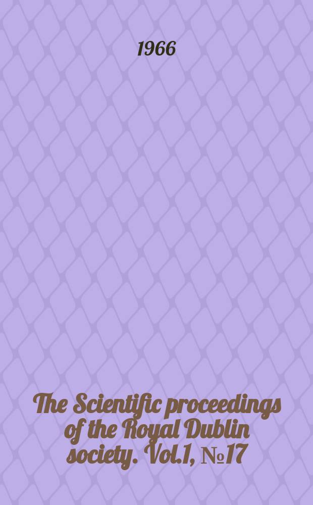 The Scientific proceedings of the Royal Dublin society. Vol.1, №17 : Application of x-ray diffraction studies to Irish soil science