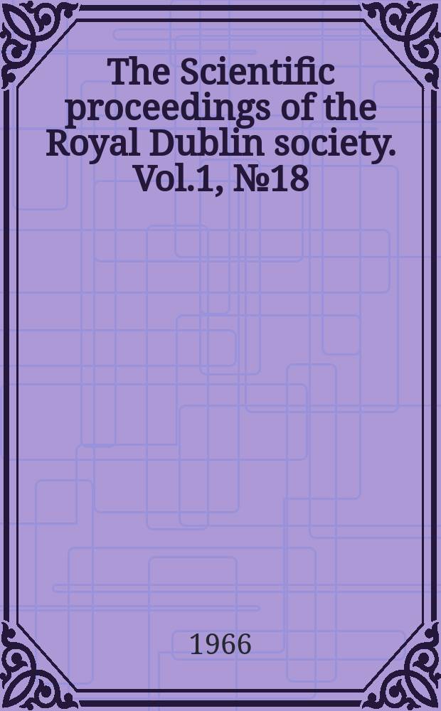 The Scientific proceedings of the Royal Dublin society. Vol.1, №18 : Parasites of Irish fishes