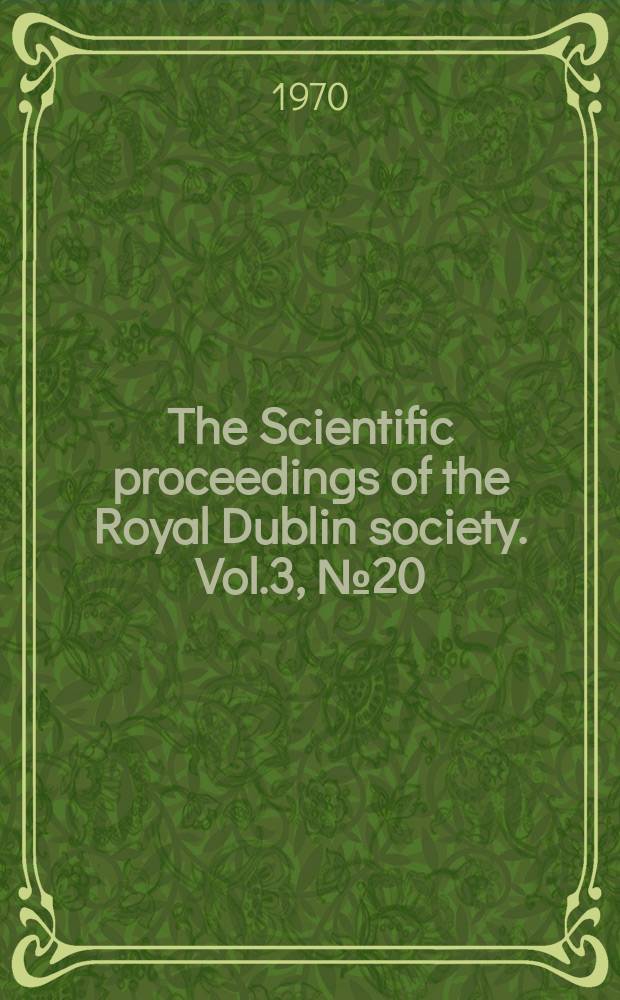 The Scientific proceedings of the Royal Dublin society. Vol.3, №20 : A survey of the mites of ...