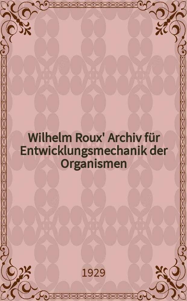 Wilhelm Roux' Archiv für Entwicklungsmechanik der Organismen : Organ für die gesamte kausale Morphologie. Bd.117 : Festschrift für Hans Spemann