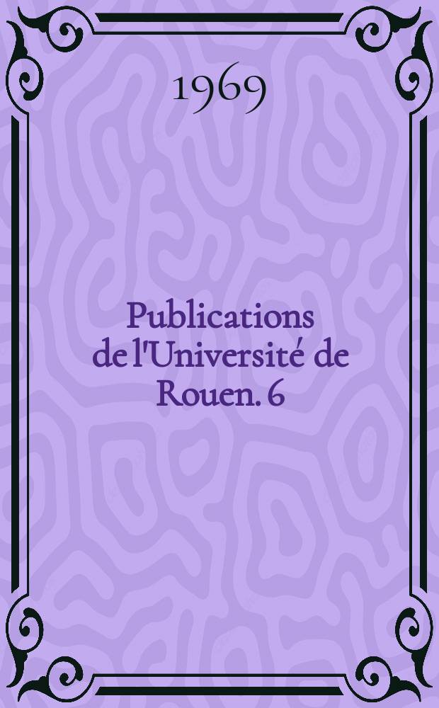 Publications de l'Université de Rouen. 6 : L'Ame matérielle