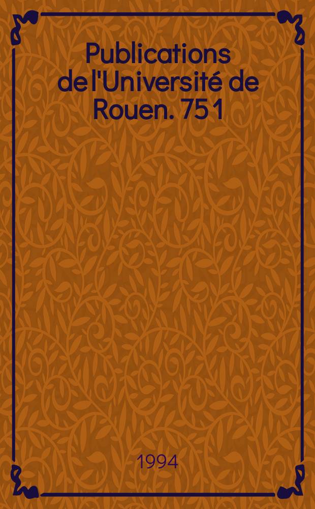 Publications de l'Université de Rouen. 75[1] : Le roman de Troyle