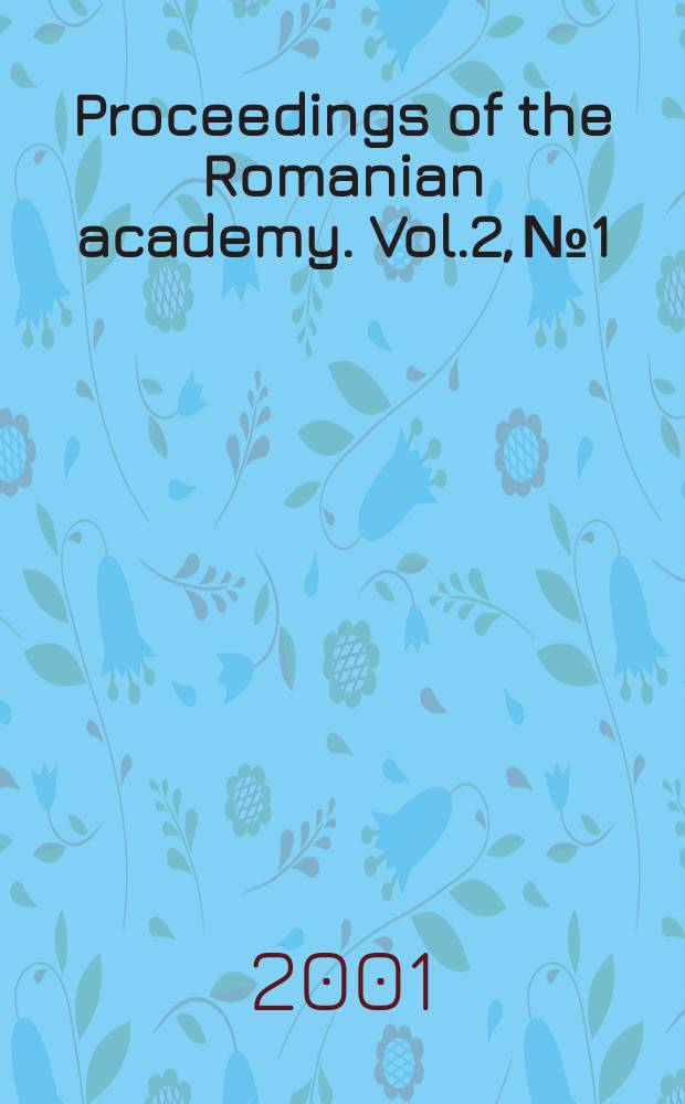 Proceedings of the Romanian academy. Vol.2, №1/2