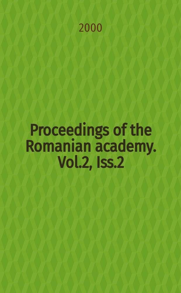 Proceedings of the Romanian academy. Vol.2, Iss.2