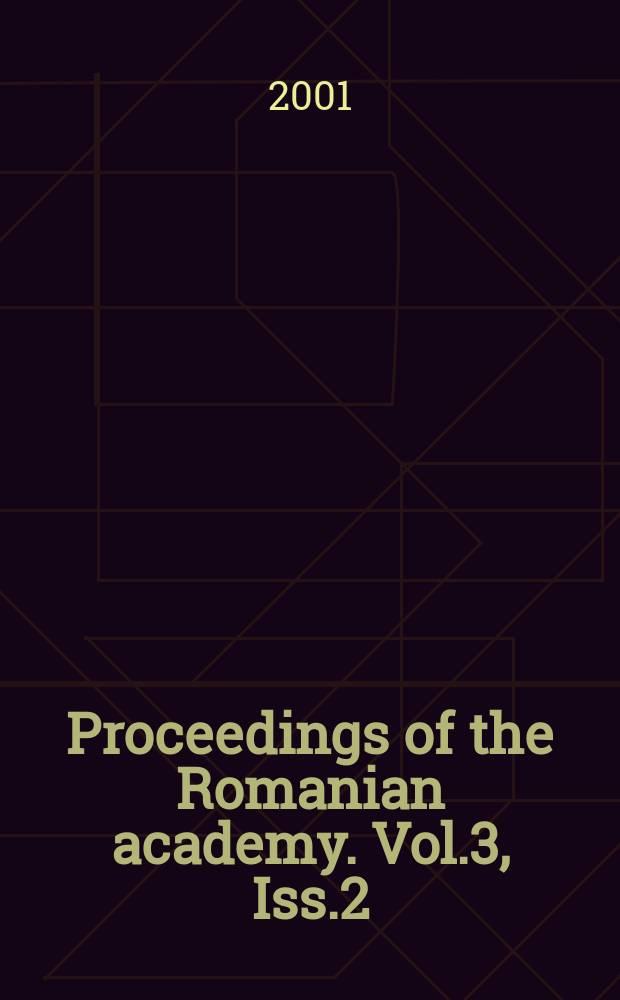 Proceedings of the Romanian academy. Vol.3, Iss.2
