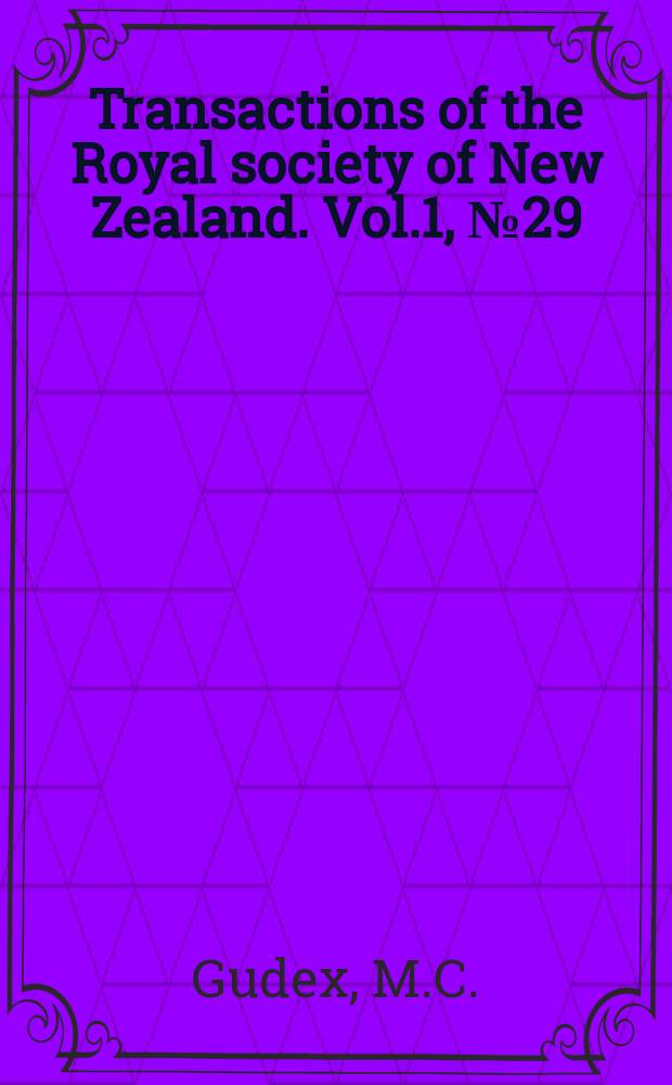 Transactions of the Royal society of New Zealand. Vol.1, №29 : The native flora of Arnold's Bush, Piarere