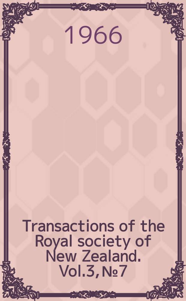 Transactions of the Royal society of New Zealand. Vol.3, №7 : Additions to the check list of freshwater algae in New Zealand