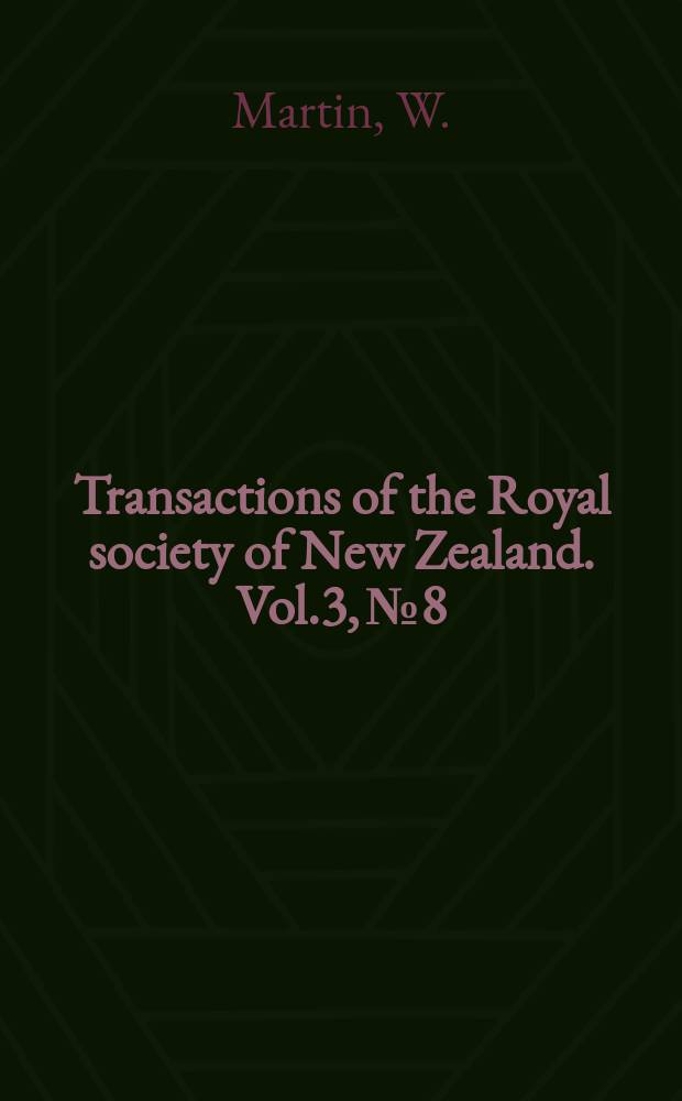 Transactions of the Royal society of New Zealand. Vol.3, №8 : Census catalogue of the lichen flora of New Zealand