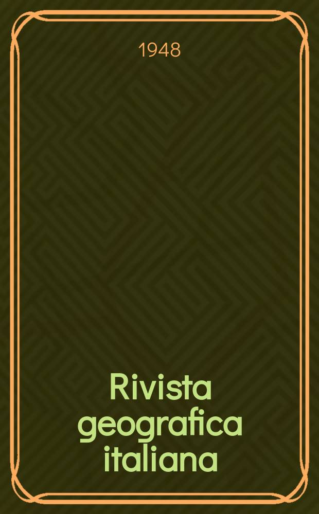Rivista geografica italiana : Pubblicata dalla Società di studi geografici di Firenze
