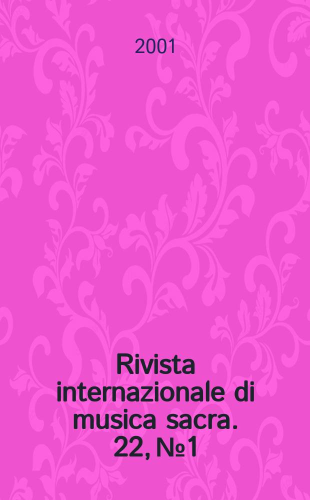 Rivista internazionale di musica sacra. 22, №1