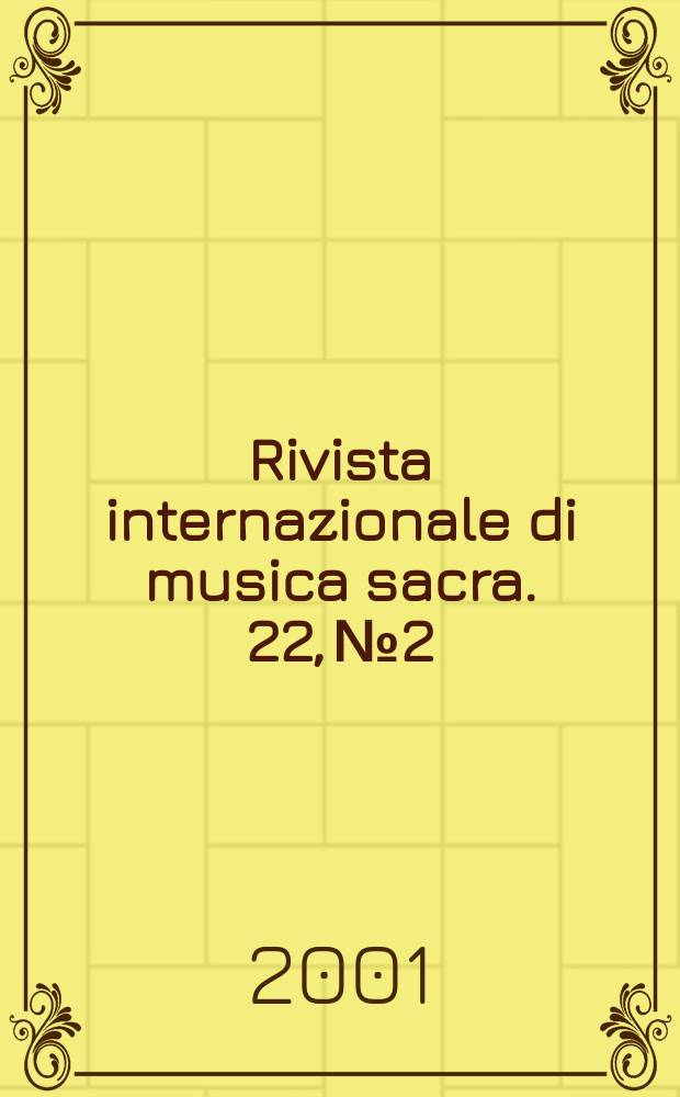 Rivista internazionale di musica sacra. 22, №2