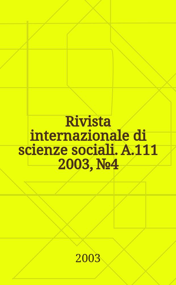 Rivista internazionale di scienze sociali. A.111 2003, №4