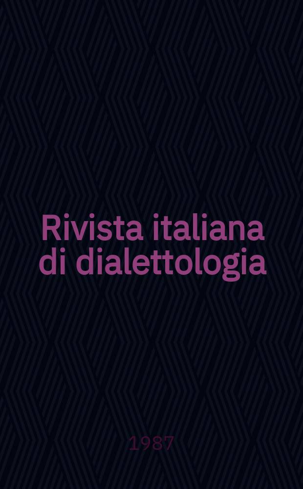 Rivista italiana di dialettologia : RID Scuola, soc., territorio. A.10 : 1986