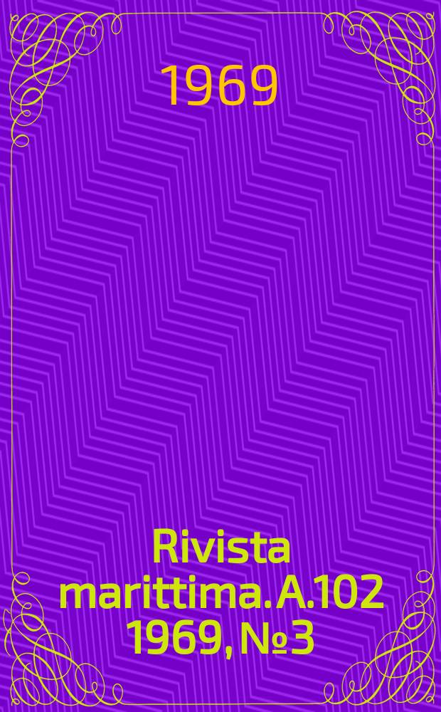 Rivista marittima. A.102 1969, №3