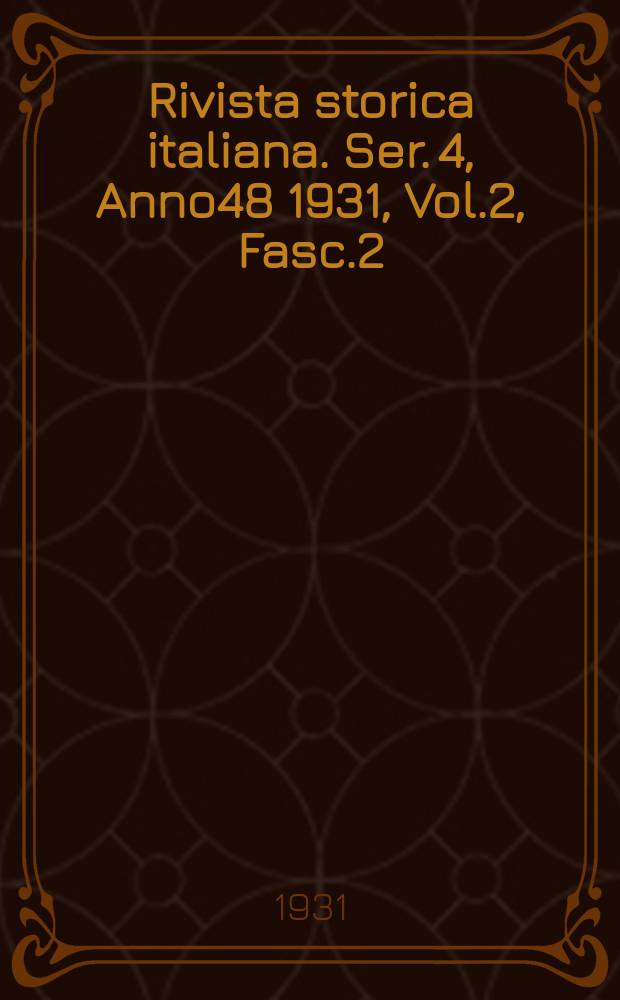 Rivista storica italiana. Ser. 4, Anno48 1931, Vol.2, Fasc.2