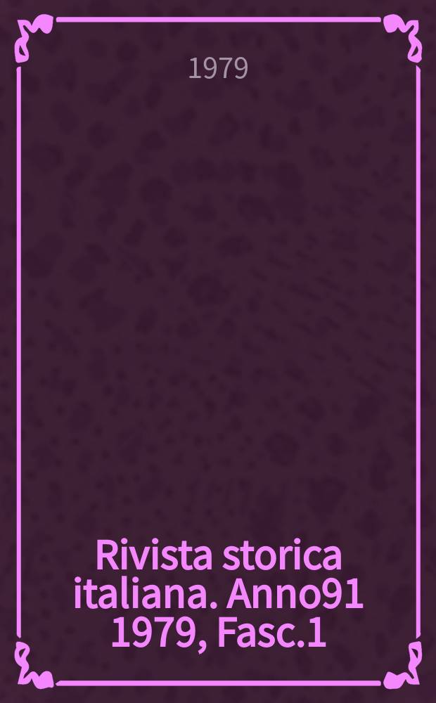 Rivista storica italiana. Anno91 1979, Fasc.1