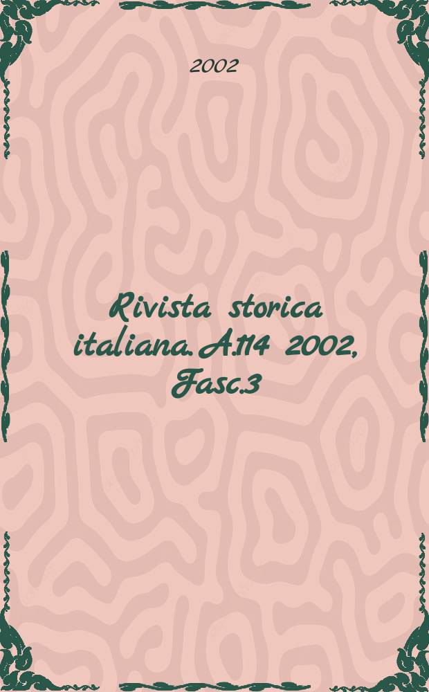 Rivista storica italiana. A.114 2002, Fasc.3