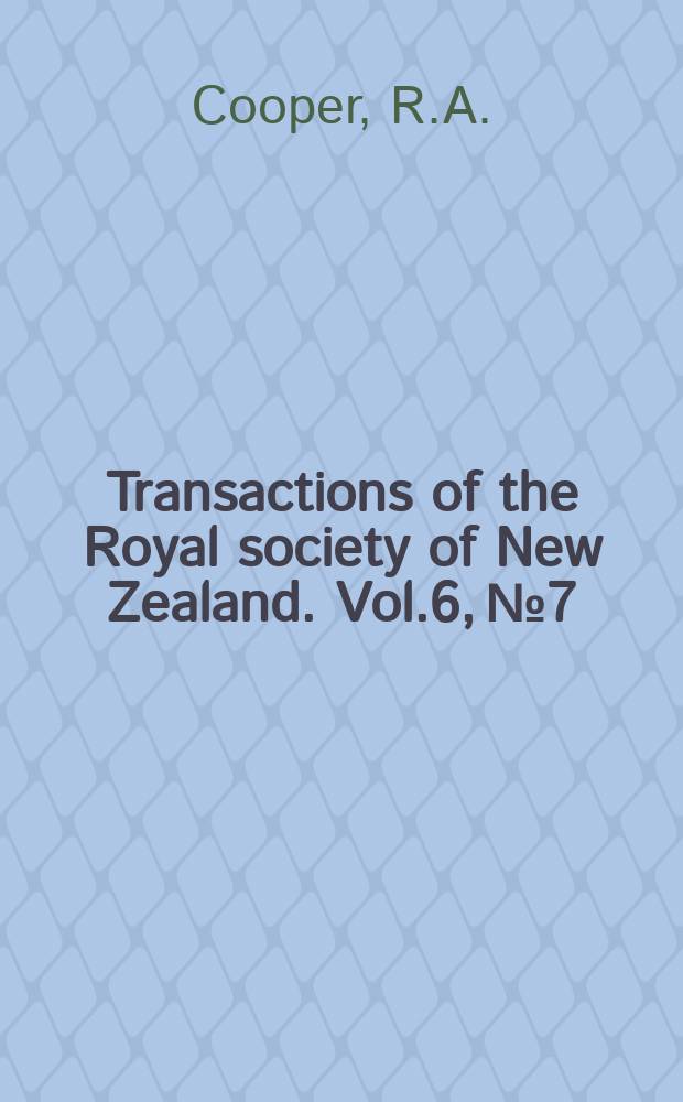 Transactions of the Royal society of New Zealand. Vol.6, №7 : Lower and Middle Paleozoic fossil localities of North- west Nelson