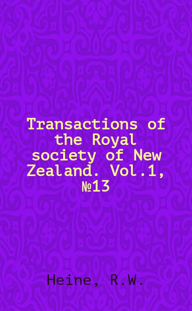 Transactions of the Royal society of New Zealand. Vol.1, №13 : An interpretation of the tectonic features of the Tararua and Rimutaka Ranges