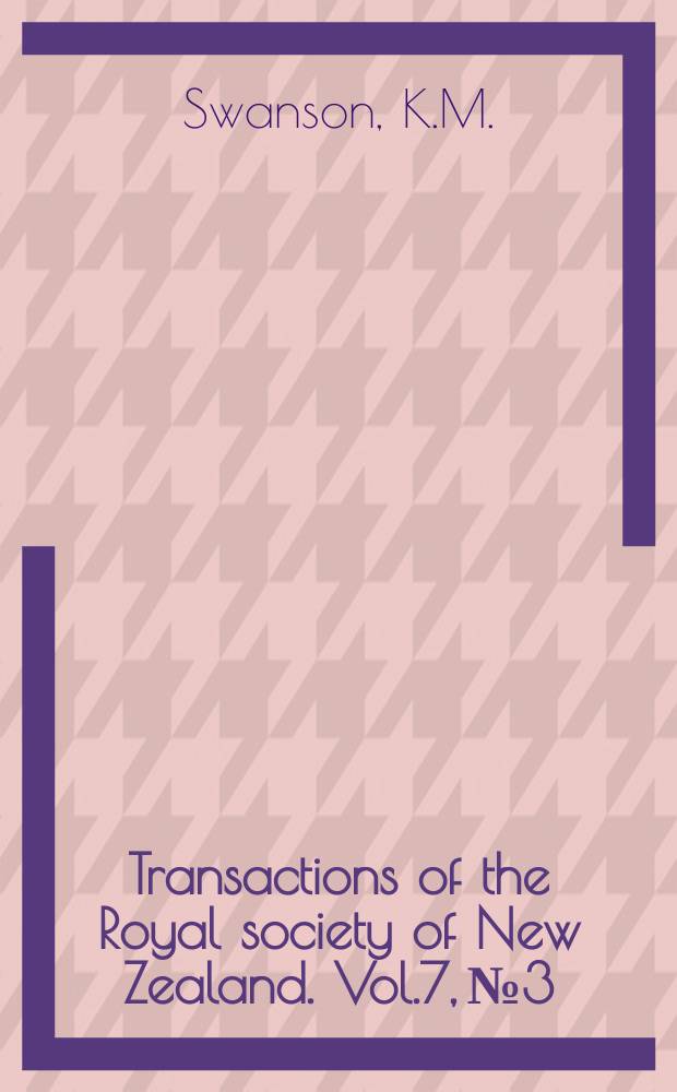 Transactions of the Royal society of New Zealand. Vol.7, №3 : Some Lower Miocene ostraccoda from the Middle Waipara District, New Zealand