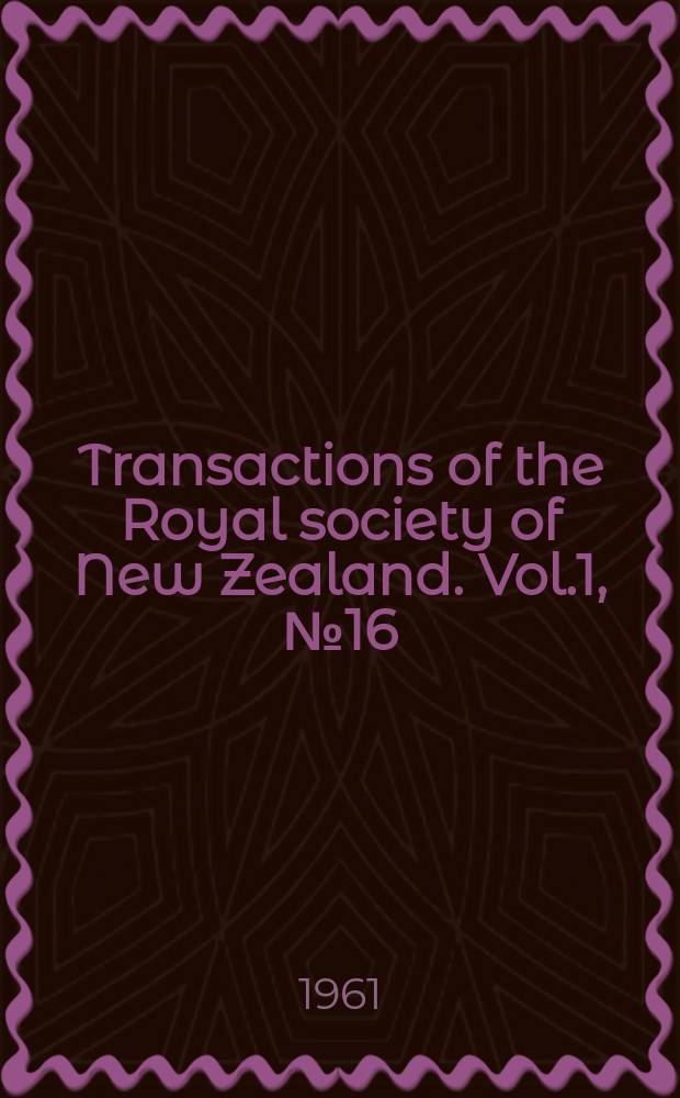 Transactions of the Royal society of New Zealand. Vol.1, №16 : Larval characters of taxonomic significance of New Zealand Ennomines (Lepidoptera : Geomatridae)