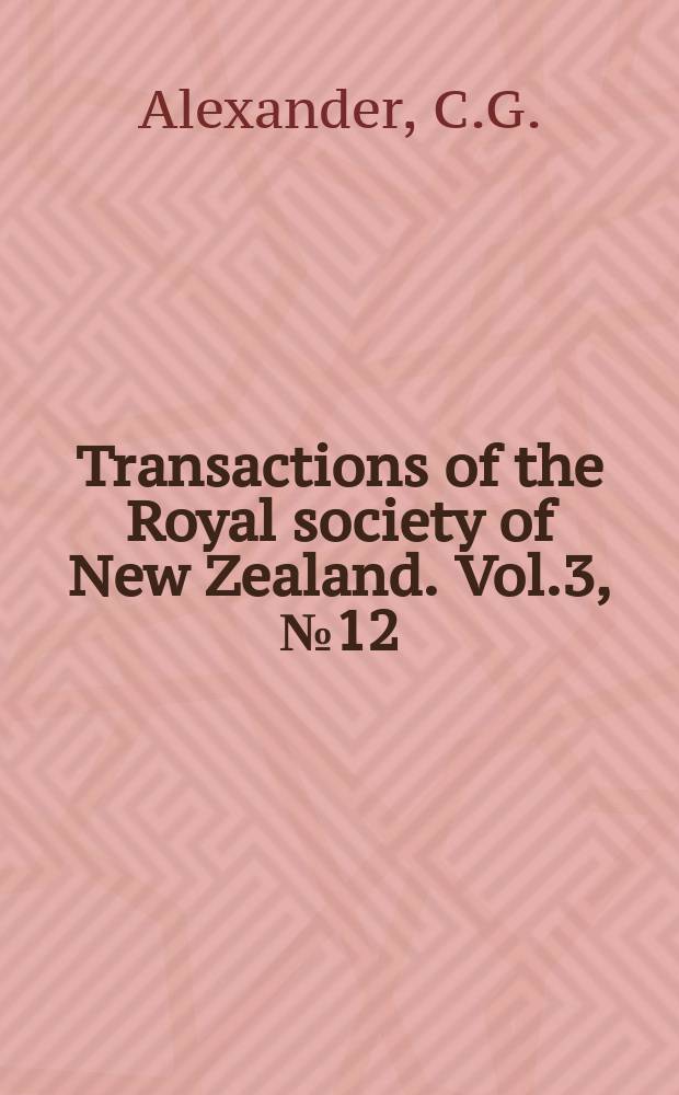 Transactions of the Royal society of New Zealand. Vol.3, №12 : Tetraphyllidean and Diphyllidean cestodes of New Zealand selachians
