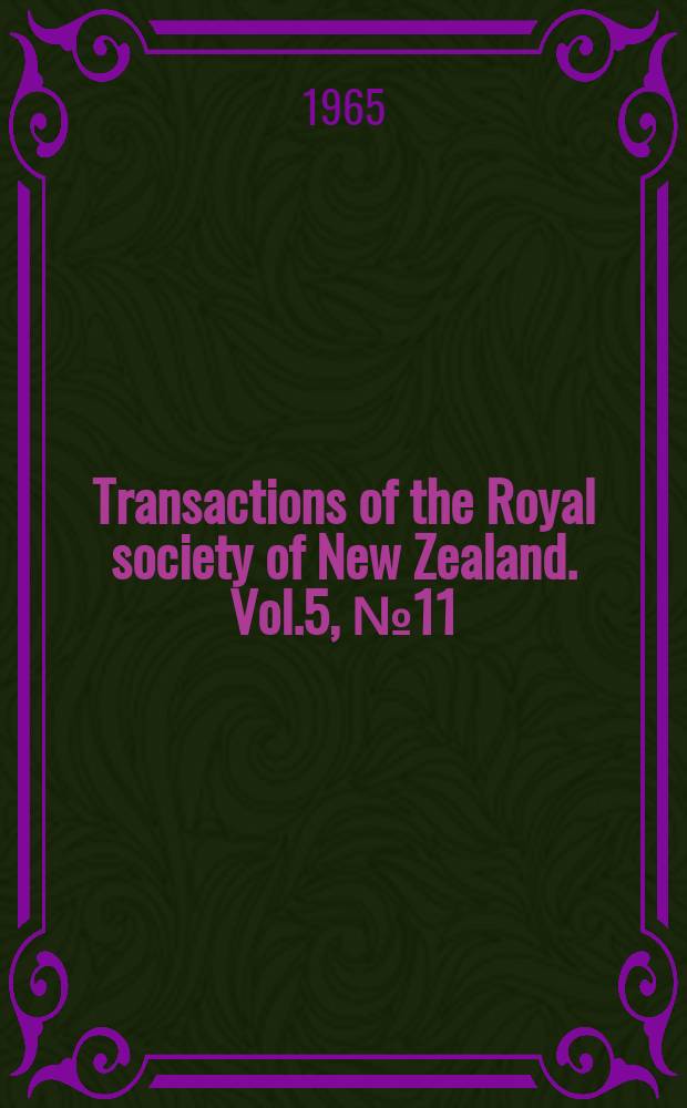 Transactions of the Royal society of New Zealand. Vol.5, №11 : Leptocephali of the Nemichthyidae, Serrivomeridae, Synaphobranchidae and Nettastomidae in Australasian waters