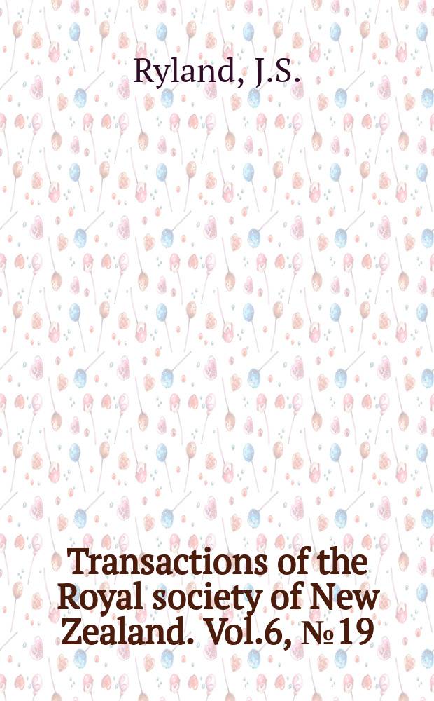 Transactions of the Royal society of New Zealand. Vol.6, №19 : Some New Zealand Pedicellinidae (Entoproctal), and a species new to Europe