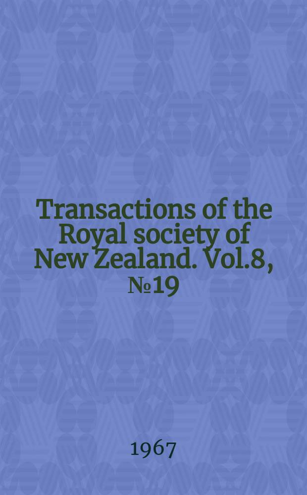 Transactions of the Royal society of New Zealand. Vol.8, №19 : An annotated bibliography of the marine spiny lobster Jasus verreauxi (H. Milne Edwards)(Crustacea, Decapoda, Palinuridae)