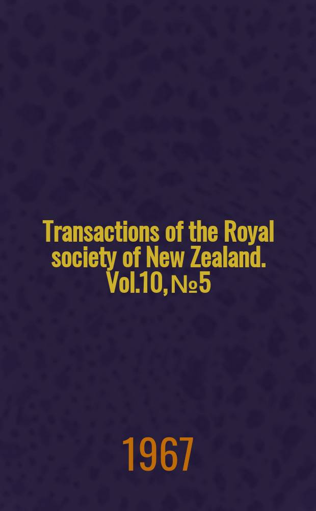 Transactions of the Royal society of New Zealand. Vol.10, №5 : Adult periodicity of Costelytra zealandica (Wh) (Fam. Scarabaeidae) in New Zealand, as indicated by the use of survey type light traps