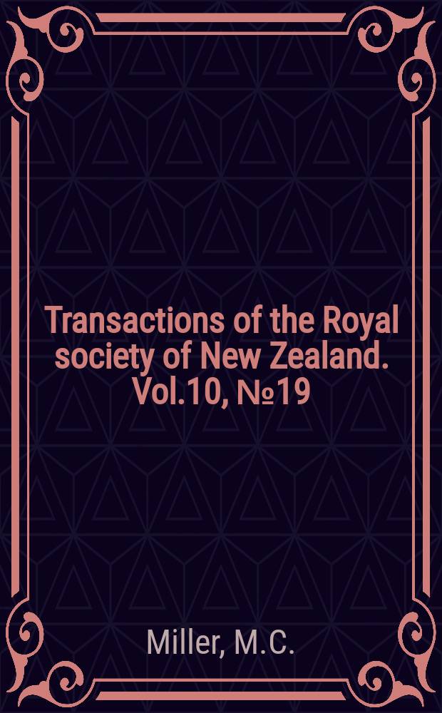 Transactions of the Royal society of New Zealand. Vol.10, №19 : Two new genera and species of the superfamily Runcinoidea (Mollusca Gastropoda Opisthobranchia) from New Zealand