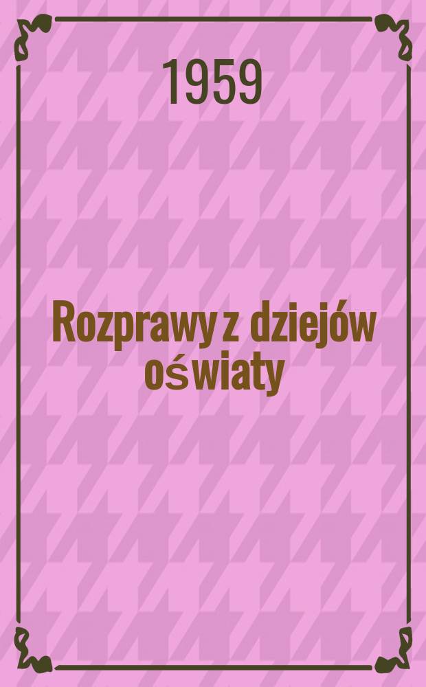 Rozprawy z dziejów oświaty