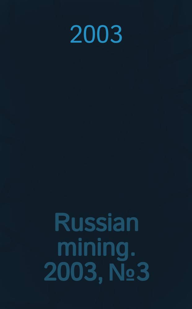 Russian mining. 2003, №3