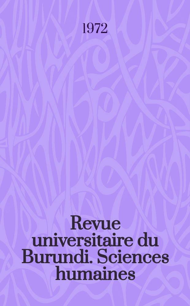 Revue universitaire du Burundi. Sciences humaines