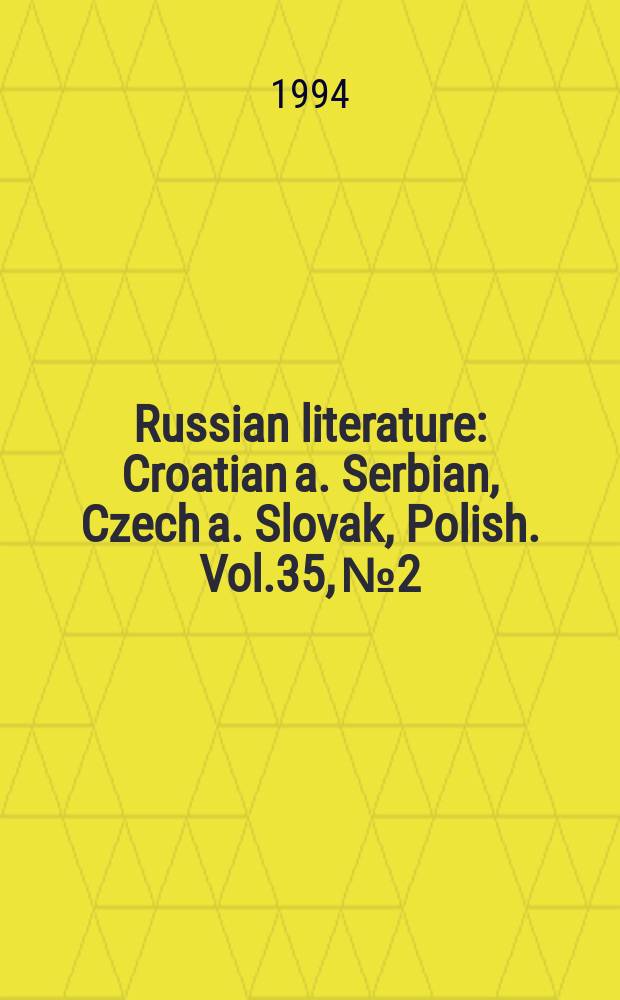 Russian literature : Croatian a. Serbian, Czech a. Slovak, Polish. Vol.35, №2 : A.P. Čechov
